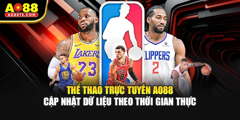 Thể thao trực tuyến AO88 cập nhật dữ liệu theo thời gian thực