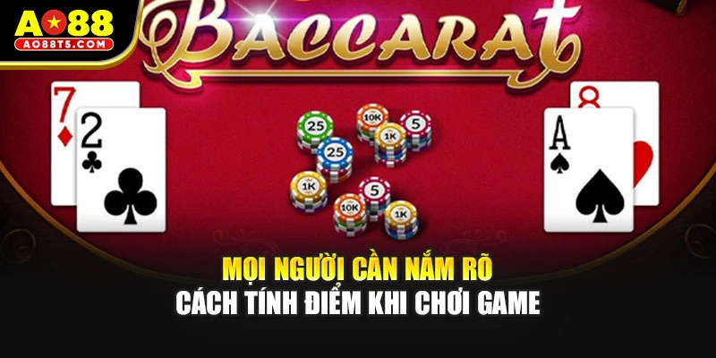 Mọi người cần nắm rõ cách tính điểm khi chơi game
